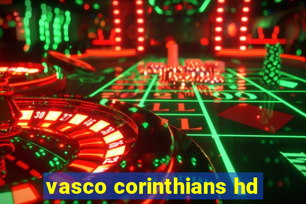vasco corinthians hd