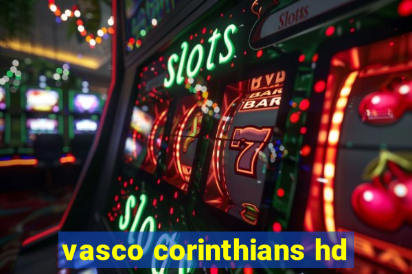 vasco corinthians hd
