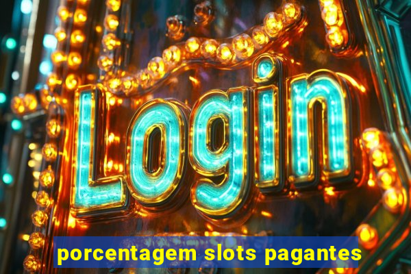 porcentagem slots pagantes