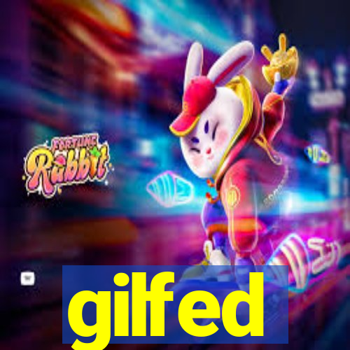 gilfed