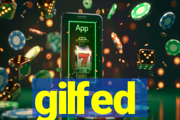 gilfed