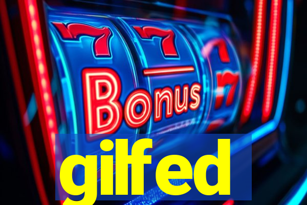 gilfed