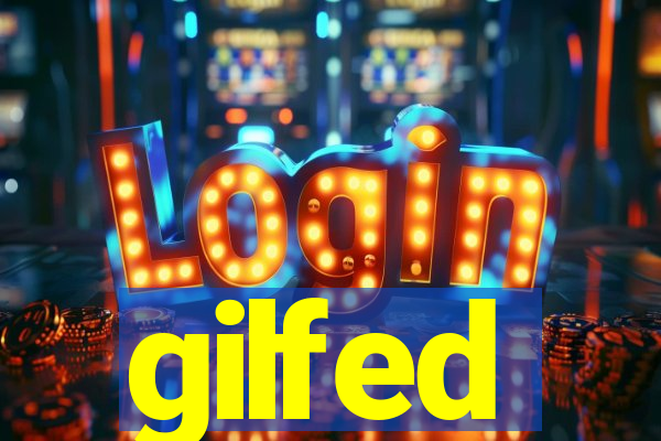 gilfed