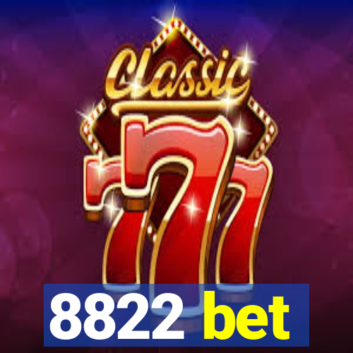 8822 bet