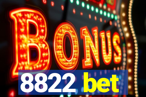 8822 bet