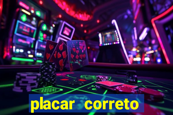 placar correto jogos de hoje