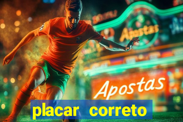 placar correto jogos de hoje
