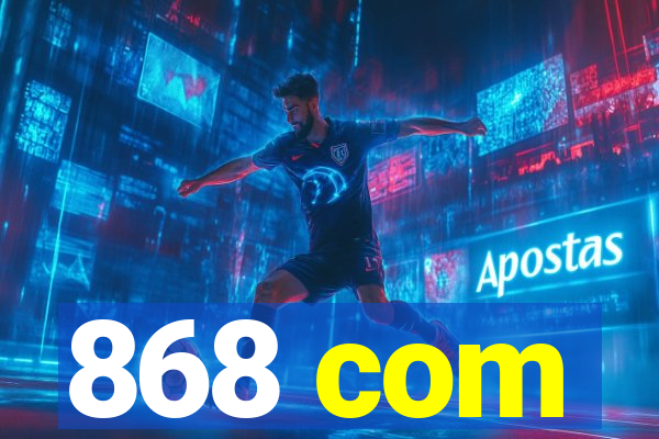 868 com