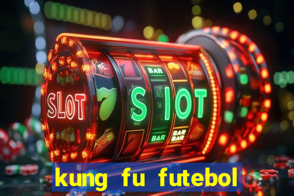 kung fu futebol clube dublado download utorrent