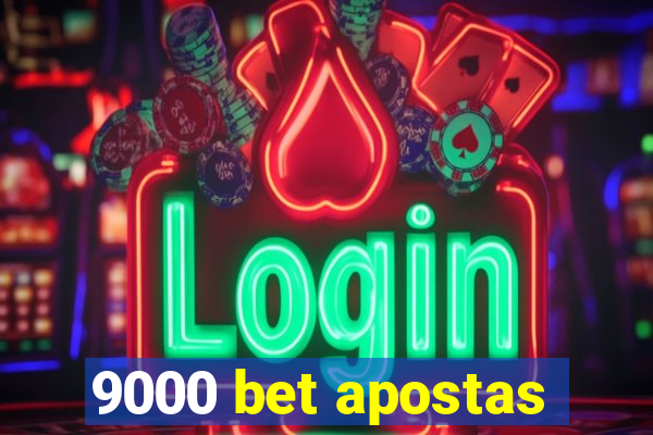 9000 bet apostas
