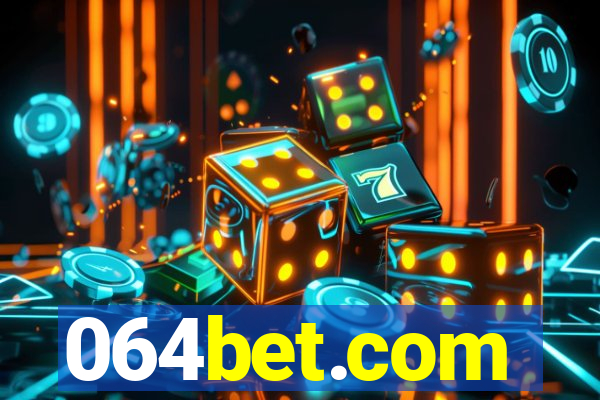 064bet.com