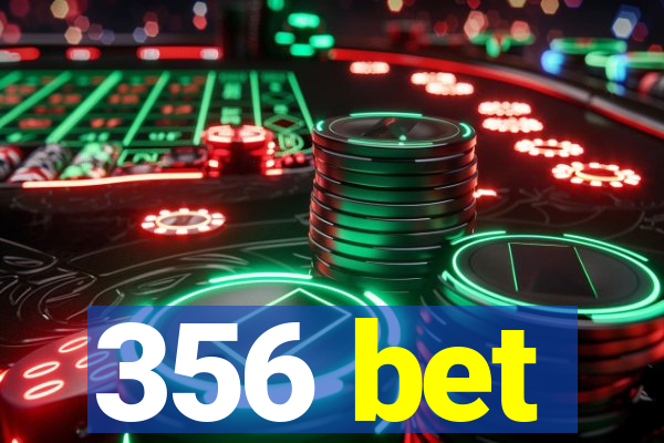 356 bet