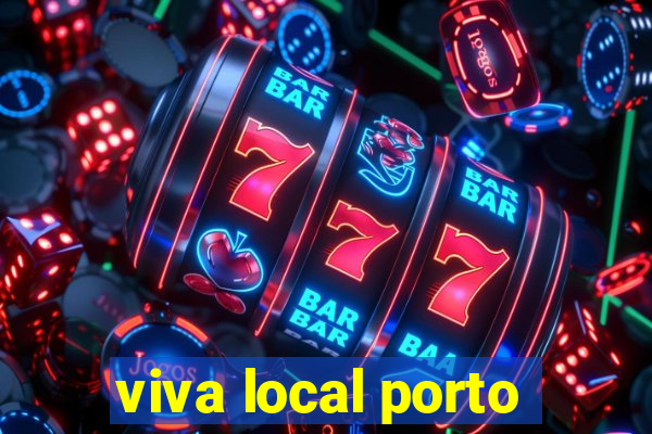 viva local porto