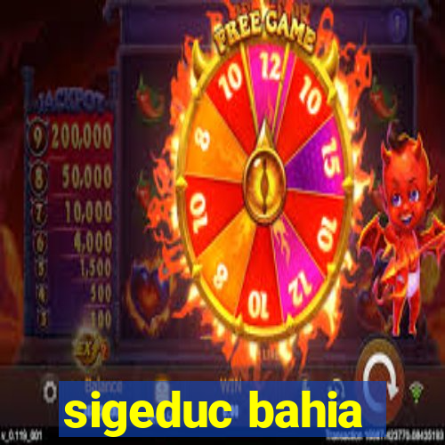 sigeduc bahia