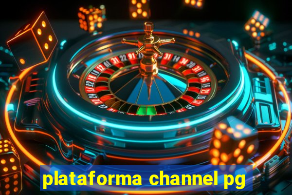 plataforma channel pg