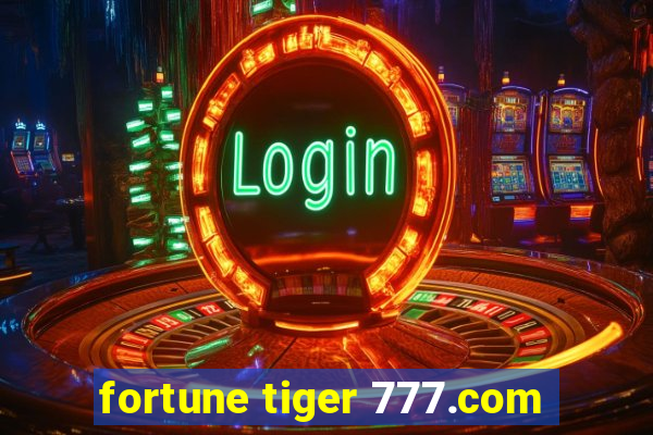 fortune tiger 777.com