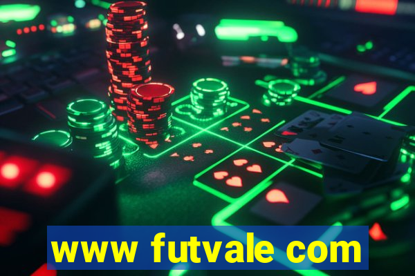 www futvale com