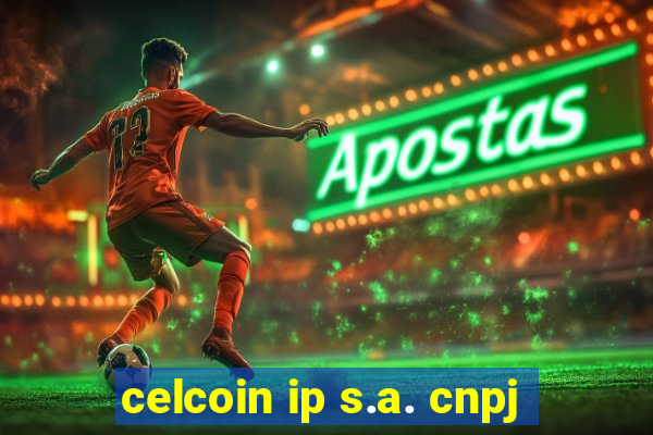 celcoin ip s.a. cnpj
