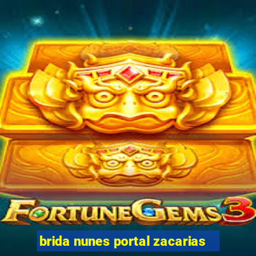 brida nunes portal zacarias
