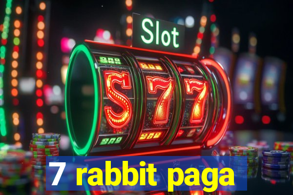 7 rabbit paga