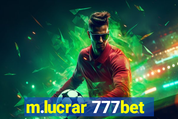 m.lucrar 777bet