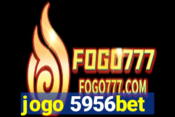 jogo 5956bet