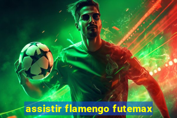 assistir flamengo futemax