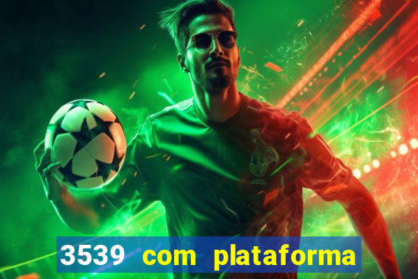 3539 com plataforma de jogos