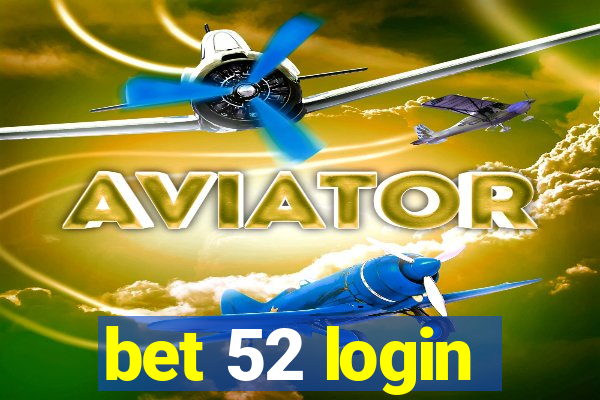 bet 52 login