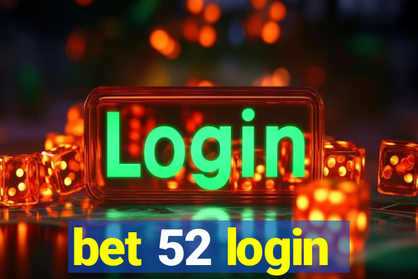 bet 52 login
