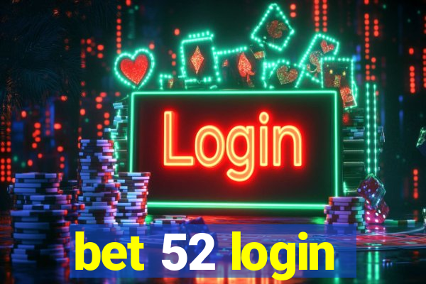 bet 52 login