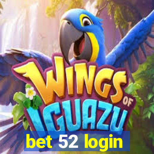 bet 52 login