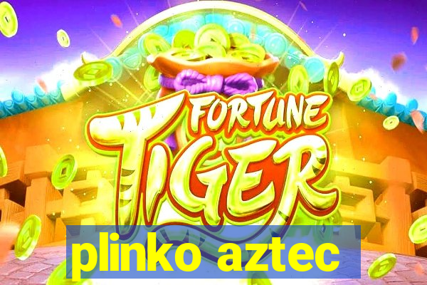 plinko aztec