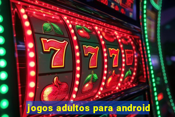 jogos adultos para android