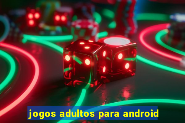 jogos adultos para android