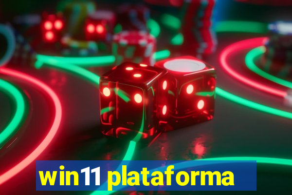 win11 plataforma