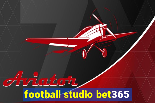 football studio bet365
