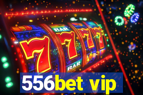 556bet vip