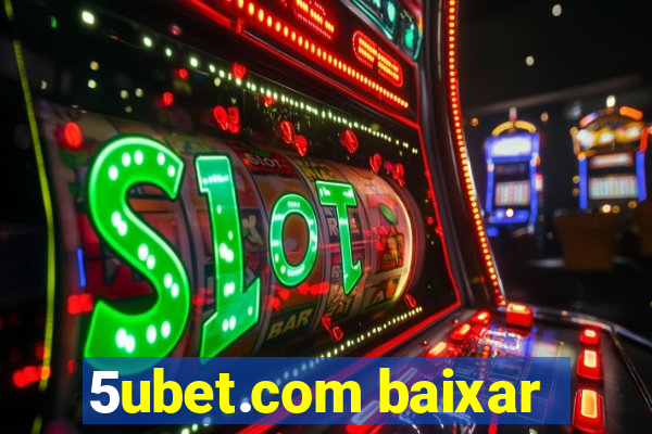 5ubet.com baixar