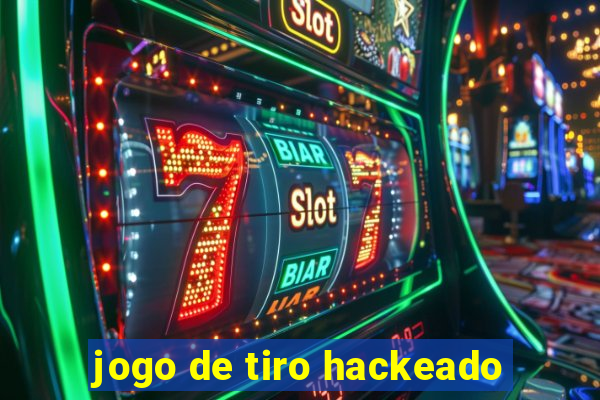 jogo de tiro hackeado