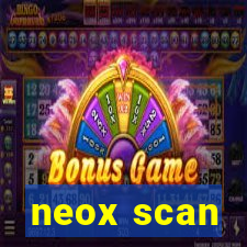 neox scan