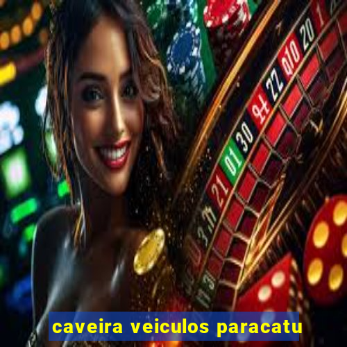 caveira veiculos paracatu