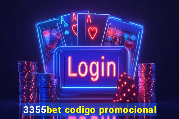 3355bet codigo promocional