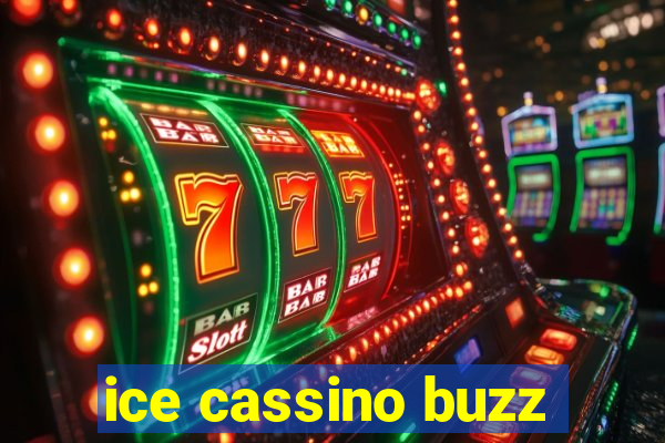 ice cassino buzz