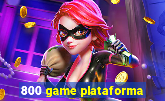 800 game plataforma