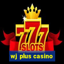 wj plus casino