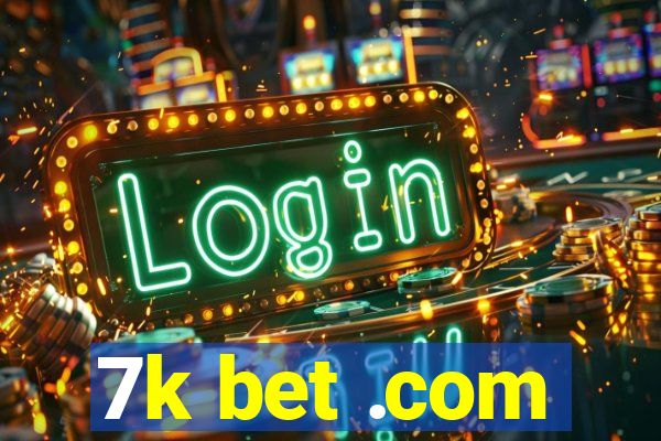7k bet .com