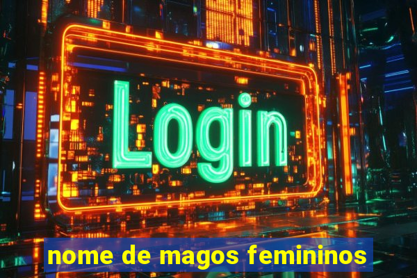 nome de magos femininos