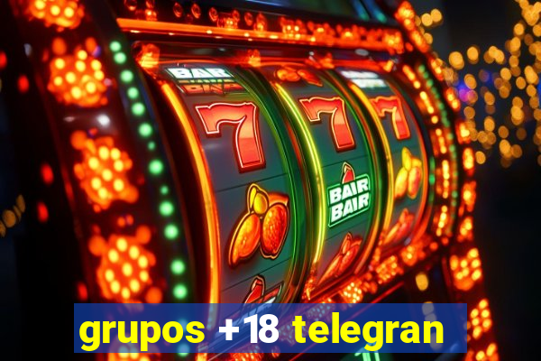 grupos +18 telegran
