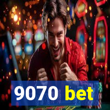 9070 bet